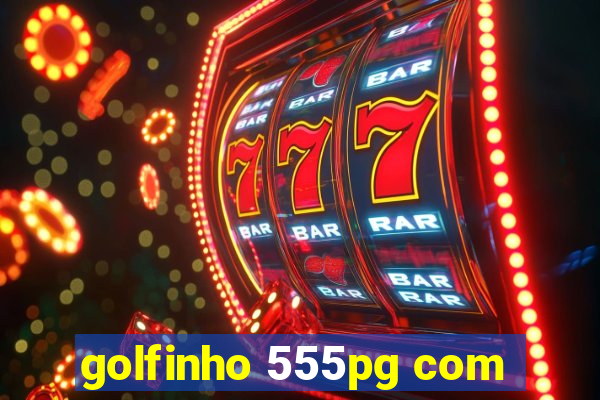 golfinho 555pg com